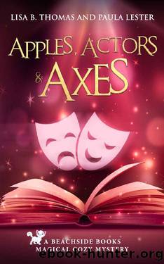 Paula Lester - 02 Apples Actors and Axes by Paula Lester & Lisa B. Thomas