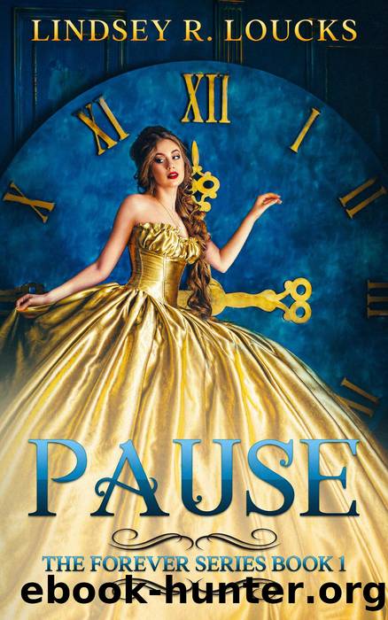Pause (The Forever Series, #1) by Lindsey R. Loucks