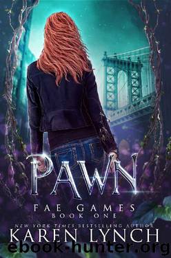 Pawn (Fae Games Book 1) by Karen Lynch