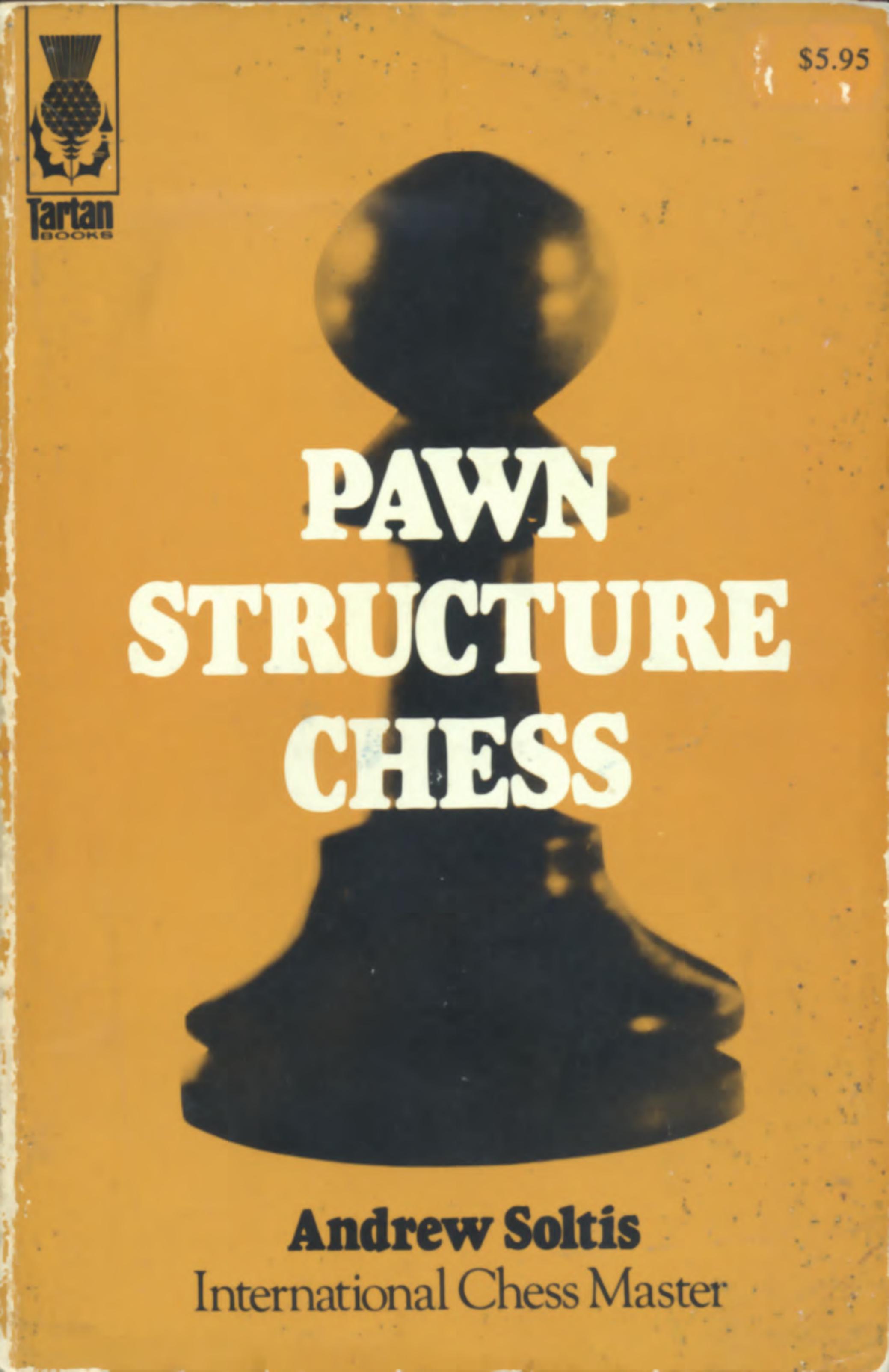 Pawn Structure Chess by Andrew Soltis