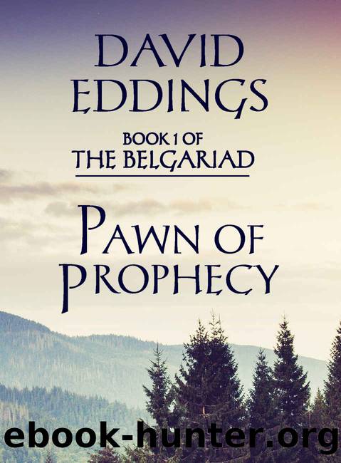 Pawn of Prophecy (The Belgariad Book 1) by David Eddings