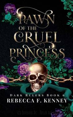 Pawn of the Cruel Princess: (Standalone) (Dark Rulers Book 6) by Rebecca F. Kenney