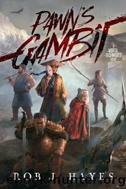 Pawn's Gambit: a standalone fantasy novel (The Mortal Techniques) by Rob J. Hayes