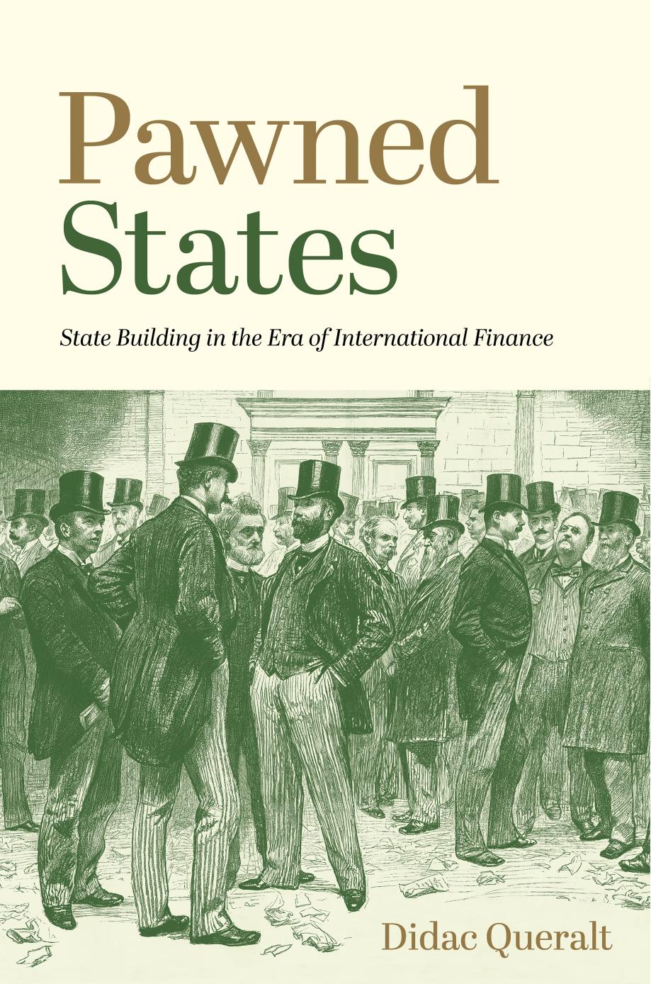 Pawned States: State Building in the Era of International Finance by Didac Queralt