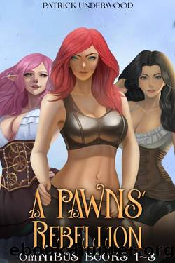 Pawns Rebellion: Books 1-3 Omnibus Set by Patrick Underwood