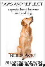 Paws and Reflect_Exploring the Bond Between Gay Men and Their Dogs by Neil S. Plakcy
