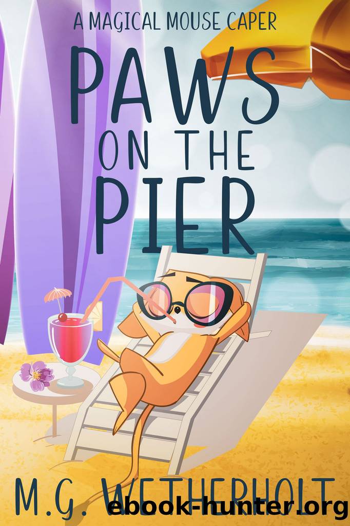 Paws on the Pier by M.G. Wetherholt