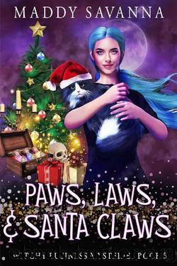 Paws, Laws, & Santa Claws: A Paranormal Cozy Mystery (Witchy Business Mysteries Book 5) by Maddy Savanna