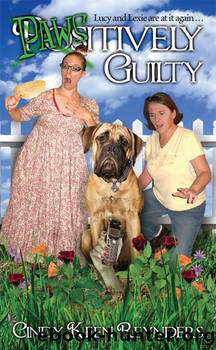 Paws-Itively Guilty by Cindy Keen Reynders