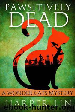 Pawsitively Dead (A Wonder Cats Mystery Book 2) by Harper Lin