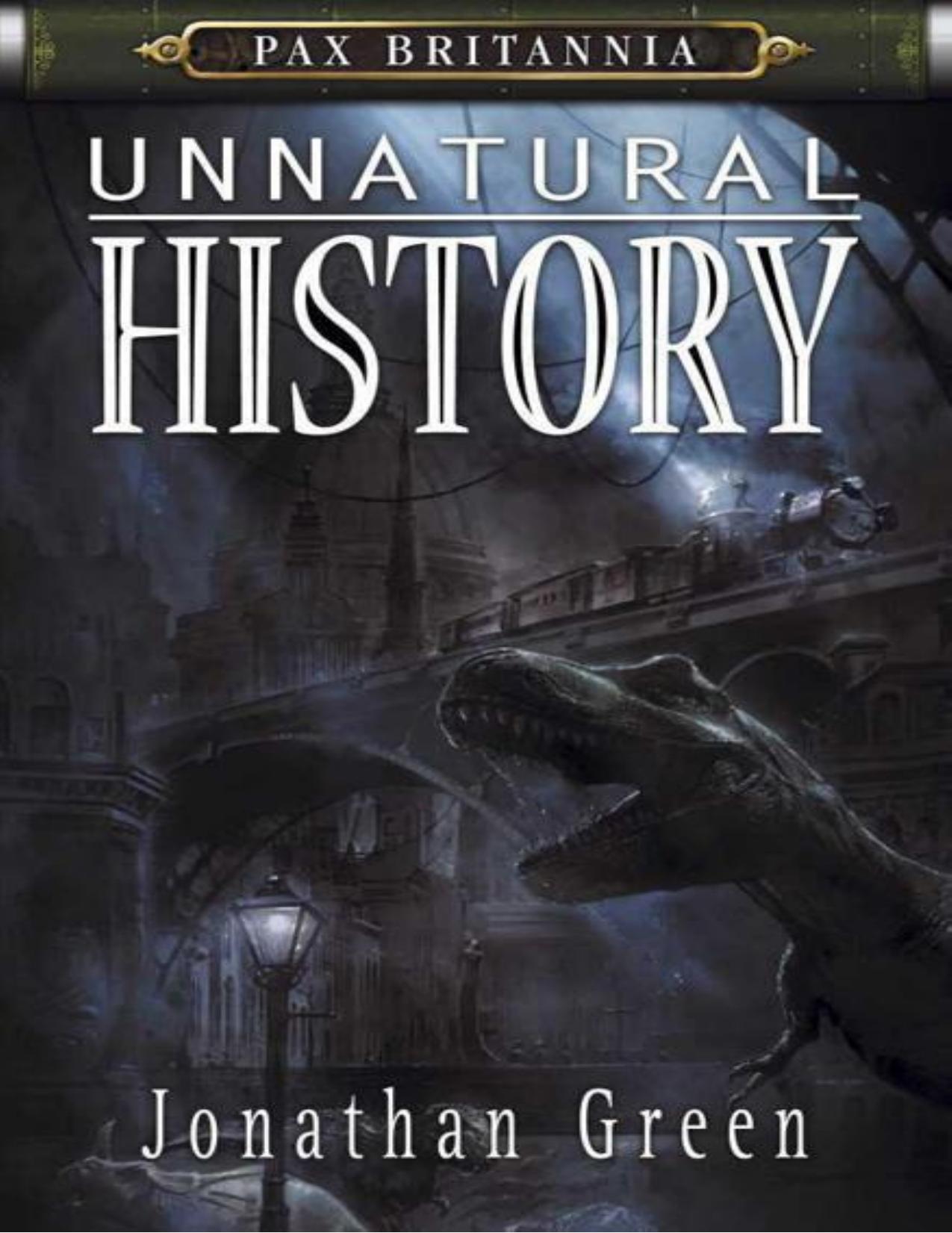 Pax Britannia: Unnatural History by Jonathan Green