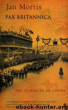 Pax Britannica by Jan Morris