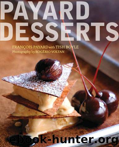 Payard Desserts by Francois Payard & Tish Boyle
