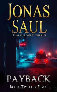 Payback (A Sarah Roberts Thriller Book 28) by Jonas Saul