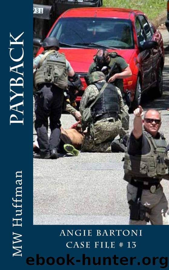 Payback (Angie Bartoni Case Files Book 13) by Huffman Marshall