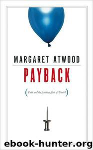 Payback - Debt and the Shadow Side of Success by Atwood Margaret