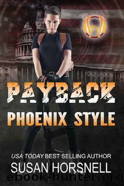 Payback Phoenix Style: The Phoenix Force Series: Book 2 by Susan Horsnell