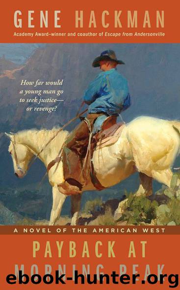 Payback at Morning Peak by Gene Hackman