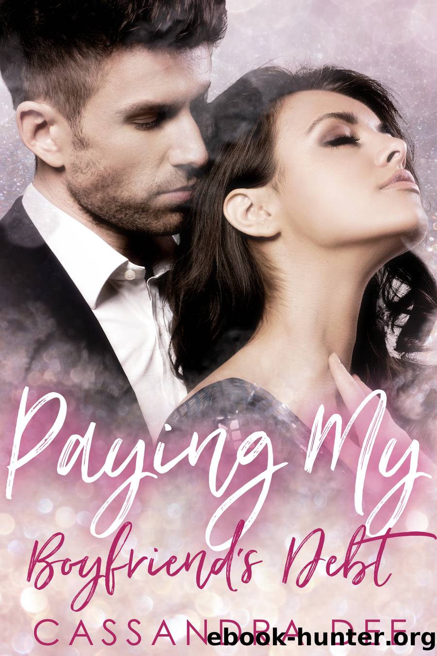 Paying My Boyfriend's Debt by Cassandra Dee