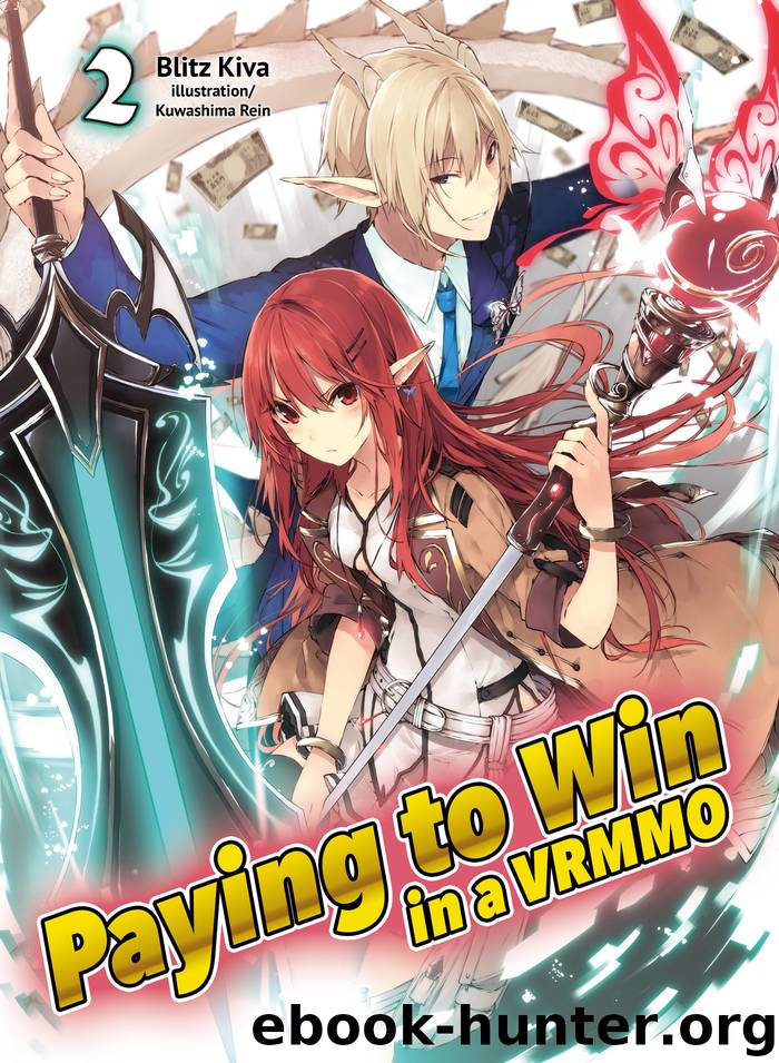 Paying to Win in a VRMMO: Volume 2 by Blitz Kiva