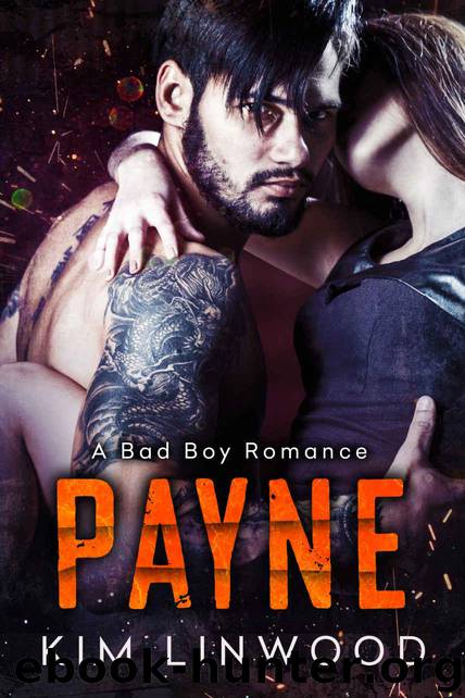 Payne: A Bad Boy Romance: (With bonus book Mine) by Linwood Kim