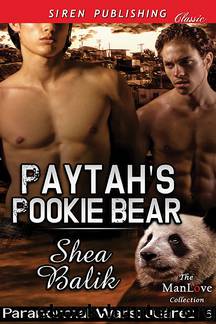 Paytah's Pookie Bear [Paranormal Wars: Juarez 6] (Siren Publishing Classic ManLove) by Shea Balik