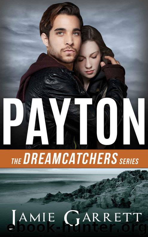 Payton (Dreamcatchers Romantic Suspense Series Book 3) by Garrett Jamie