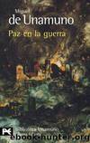 Paz En La Guerra by Miguel De Unamuno