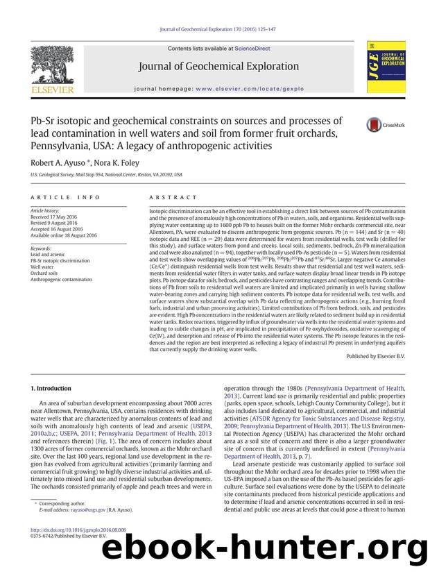 Pb-Sr isotopic and geochemical constraints on sources and processes of lead contamination in well waters and soil from former fruit orchards, Pennsylvania, USA: A legacy of anthropogenic activities by Robert A. Ayuso & Nora K. Foley