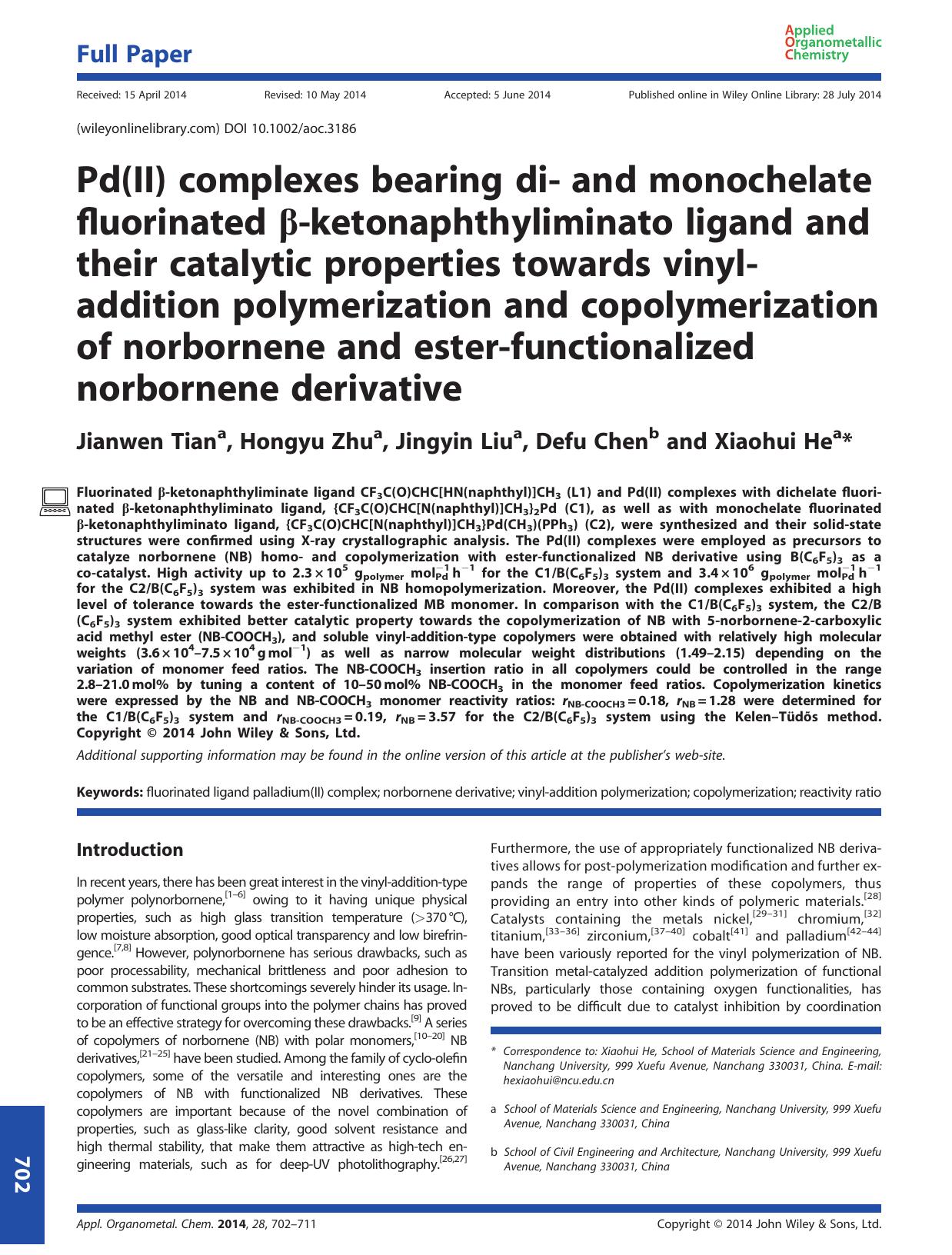 Pd(II) complexes bearing di- and monochelate fluorinated -ketonaphthyliminato ligand and their catalytic properties towards vinyl-addition polymerization and copolymerization of no by Jianwen Tian & Hongyu Zhu & Jingyin Liu & Defu Chen & Xiaohui He