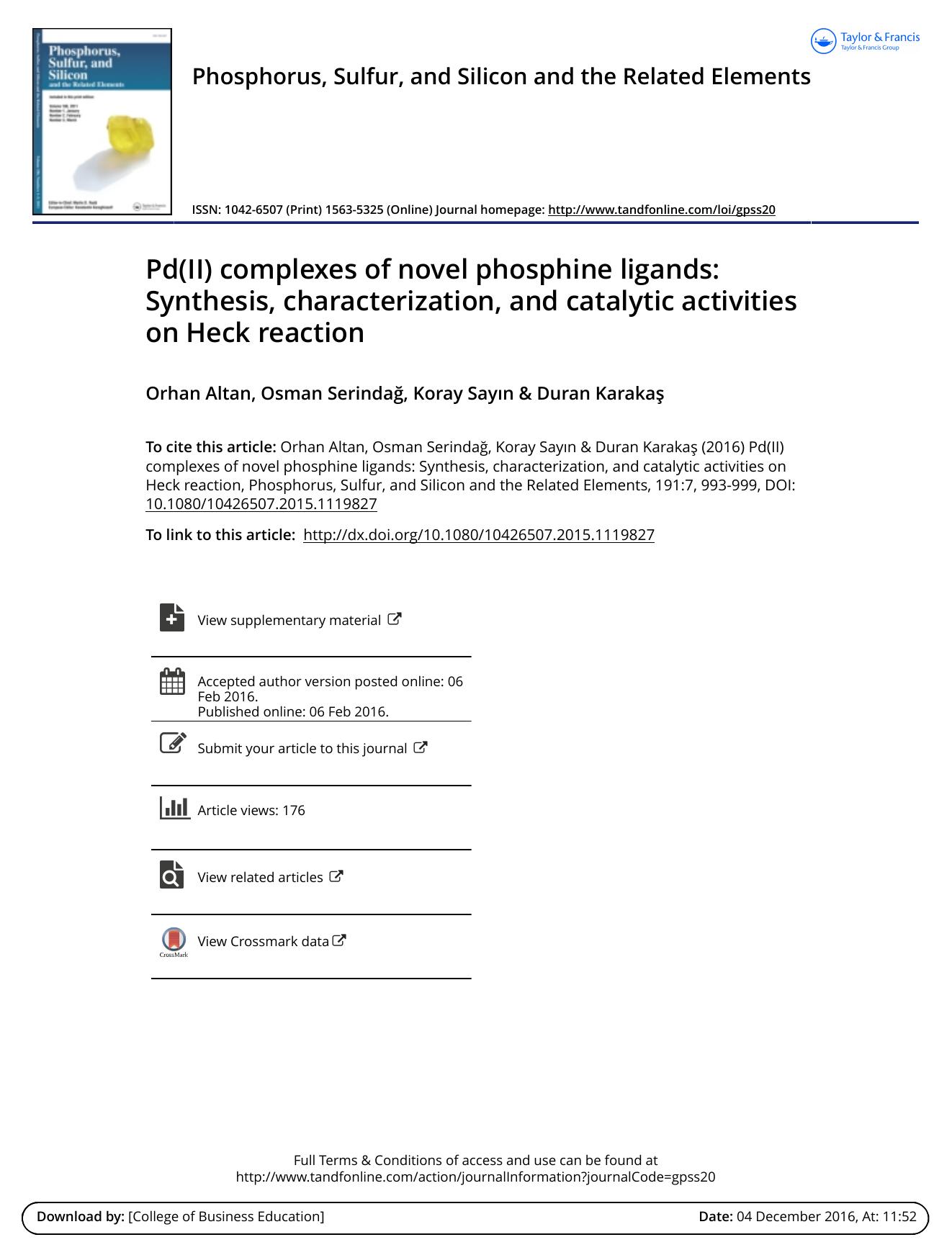 Pd(II) complexes of novel phosphine ligands: Synthesis, characterization, and catalytic activities on Heck reaction by Orhan Altan & Osman Serindag & Koray Sayn & Duran Karakas