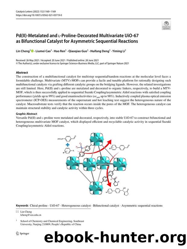 Pd(II)-Metalated and l-Proline-Decorated Multivariate UiO-67 as Bifunctional Catalyst for Asymmetric Sequential Reactions by Lin Cheng & Liumei Cao & Hao Ren & Qiaoqiao Guo & Huifang Deng & Yiming Li