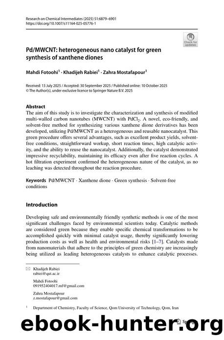 PdMWCNT: heterogeneous nano catalyst for green synthesis of xanthene diones by Mahdi Fotoohi & Khadijeh Rabiei & Zahra Mostafapour