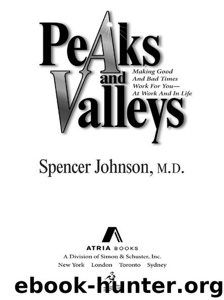 PeAks and Valleys by Spencer Johnson M.D