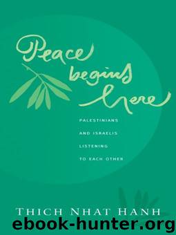 Peace Begins Here by Thich Nhat Hanh