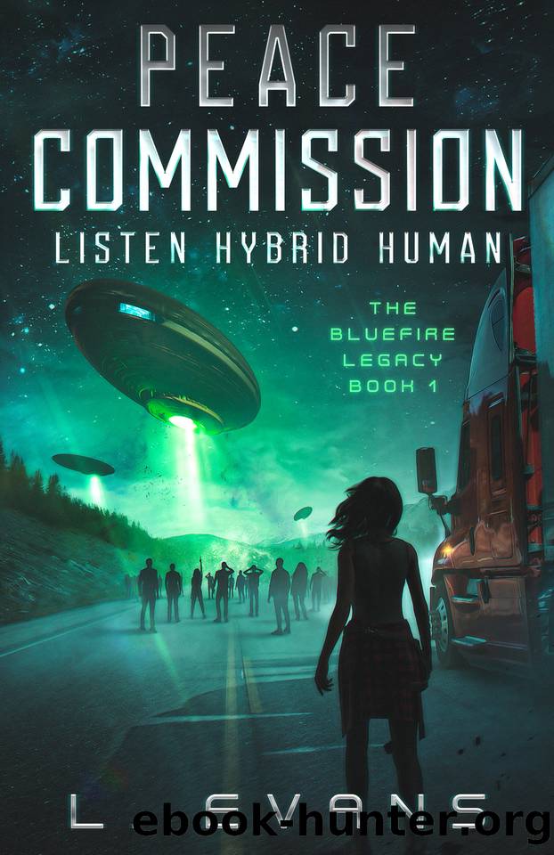 Peace Commission: Listen Hybrid Human: The Bluefire Legacy Book 1 by L. Evans