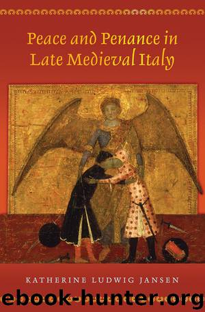 Peace and Penance in Late Medieval Italy by Jansen Katherine Ludwig