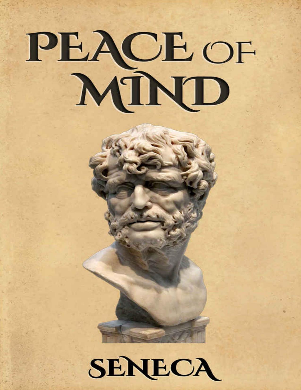 Peace of Mind (Illustrated): De Tranquillitate Animi by Seneca
