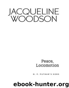 Peace, Locomotion by Jacqueline Woodson