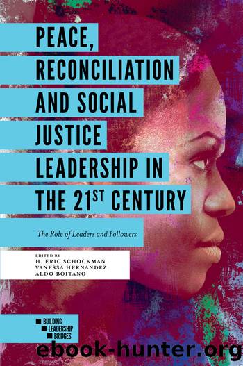 Peace, Reconciliation and Social Justice Leadership in the 21st Century by Schockman H. Eric;Hernández Vanessa;Boitano Aldo;
