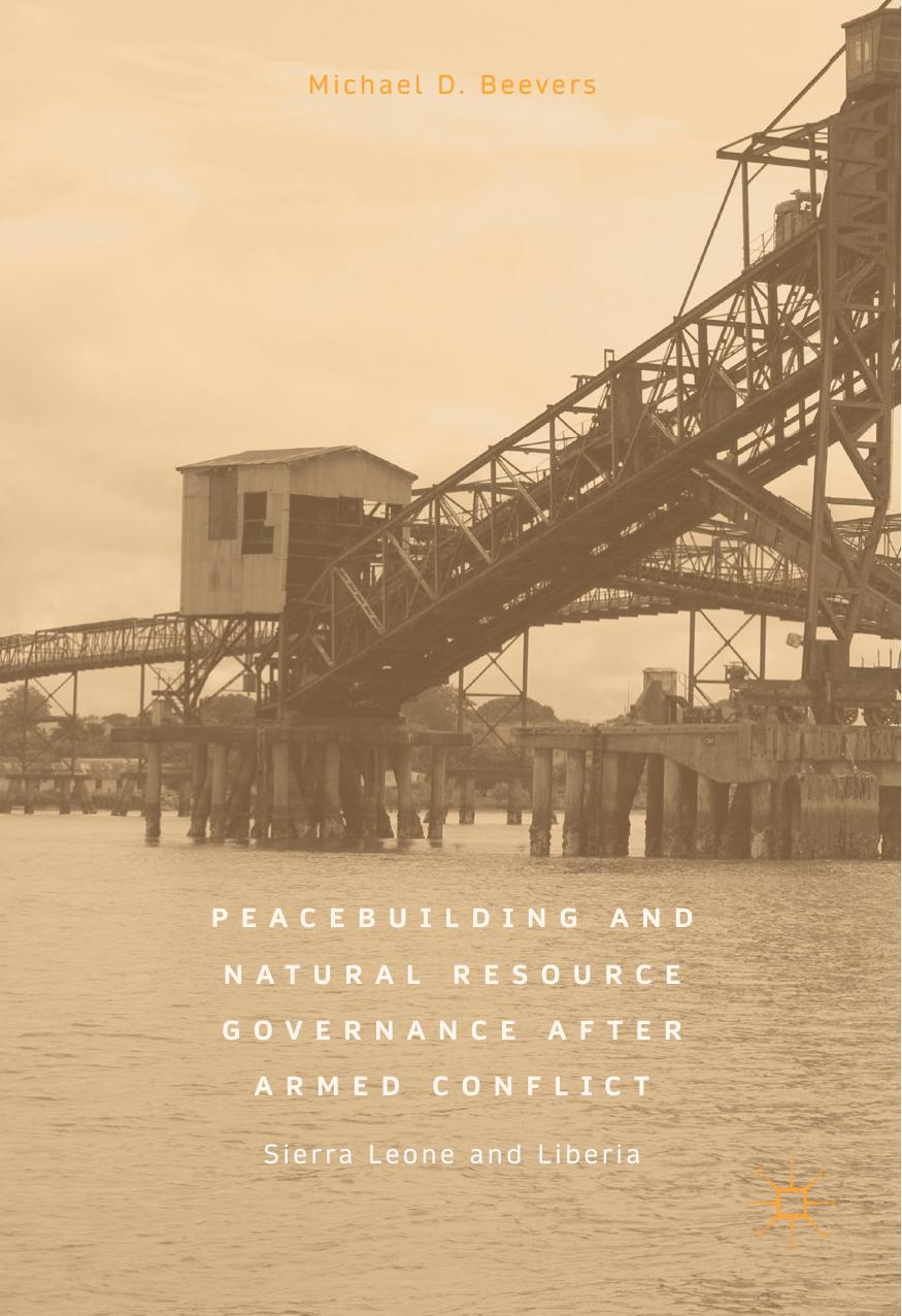Peacebuilding and Natural Resource Governance After Armed Conflict by Michael D. Beevers