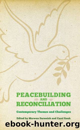 Peacebuilding and Reconciliation by Darweish Marwan;Rank Carol;
