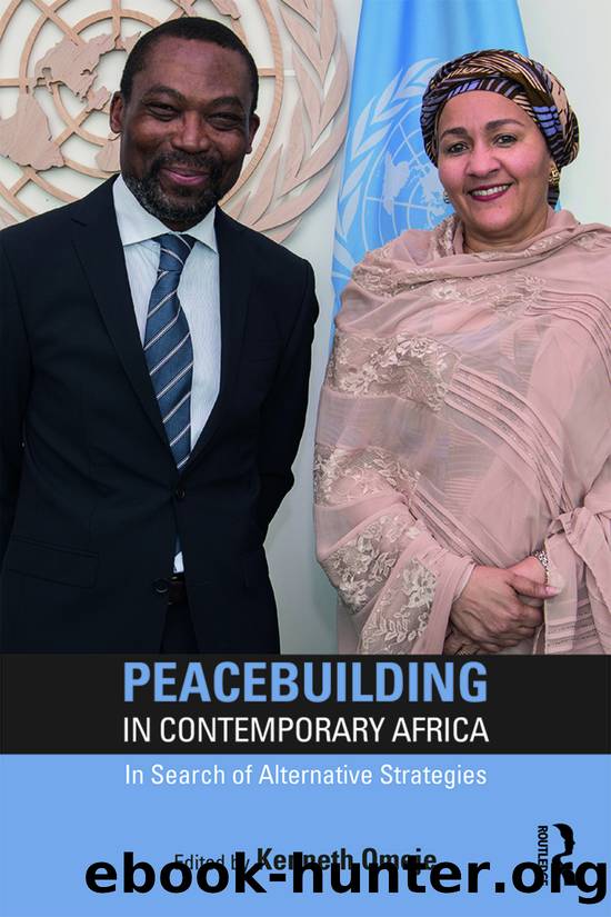 Peacebuilding in Contemporary Africa: In Search of Alternative Strategies by Kenneth Omeje