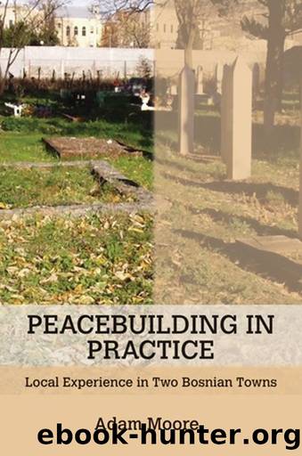 Peacebuilding in Practice by Adam Moore