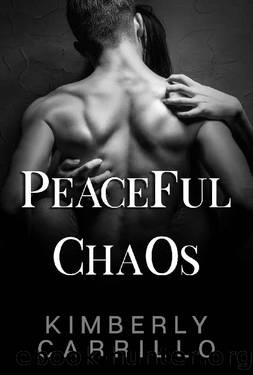 Peaceful Chaos (Pretty Monsters Trilogy Book 3) by Kimberly Carrillo
