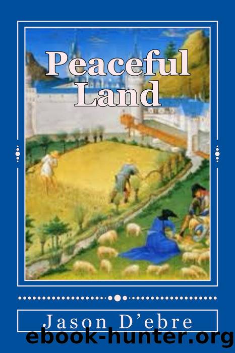 Peaceful Land by Jason D'ebre