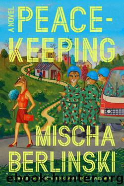Peacekeeping by Mischa Berlinski