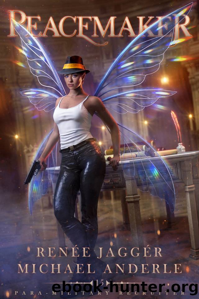 Peacemaker (Para-Military Recruiter Book 15) by Renee Jagger & Michael Anderle