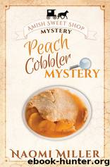 Peach Cobbler Mystery by Naomi Miller