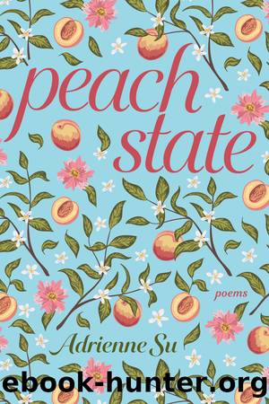Peach State by Adrienne Su